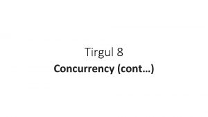 Tirgul 8 Concurrency cont 1 Atomic Variables Cont