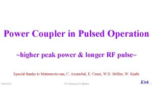 Power Coupler in Pulsed Operation higher peak power