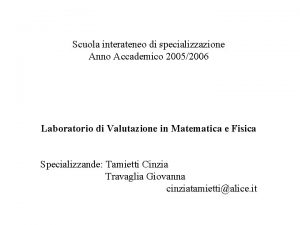 Scuola interateneo di specializzazione Anno Accademico 20052006 Laboratorio