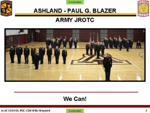 Unclassified ASHLAND PAUL G BLAZER ARMY JROTC We