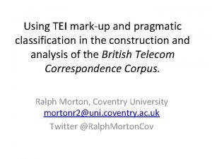 Using TEI markup and pragmatic classification in the