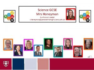 Science GCSE Mrs Honeyman Curriculum Leader r honeymanpenworthamgirls