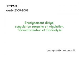 PCEM 2 Anne 2008 2009 Enseignement dirig coagulation