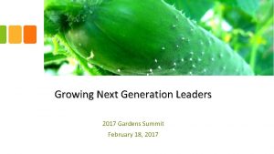 Growing Next Generation Leaders 2017 Gardens Summit February