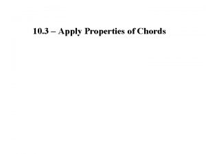 10 3 Apply Properties of Chords In the