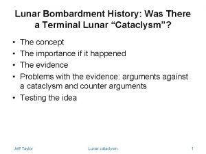 Lunar Bombardment History Was There a Terminal Lunar