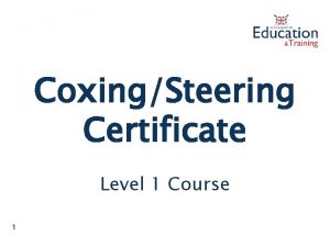 CoxingSteering Certificate Level 1 Course 1 Learning Sessions