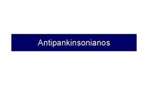 Antipankinsonianos LDOPA 3 MT COMT Dopamine AADC Entacapone