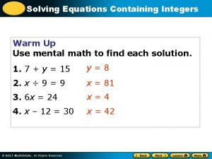 Solving Equations Containing Integers Warm Up Use mental
