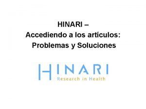 HINARI Accediendo a los artculos Problemas y Soluciones