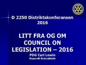 D 2250 Distriktskonferansen 2016 LITT FRA OG OM