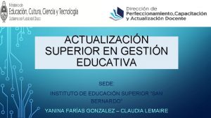 ACTUALIZACIN SUPERIOR EN GESTIN EDUCATIVA SEDE INSTITUTO DE