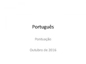 Portugus Pontuao Outubro de 2016 Meus queridos Os