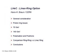 LHe C LinacRing Option HansH Braun CERN General