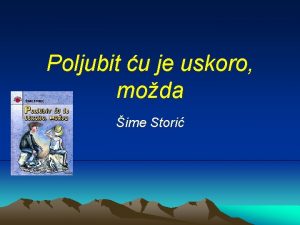 Poljubit u je uskoro moda ime Stori BILJEKE