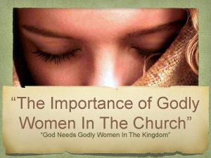 The Importance of Godly Women In The Church