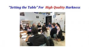 Setting the Table For High Quality Harkness Are