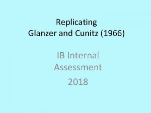 Replicating Glanzer and Cunitz 1966 IB Internal Assessment