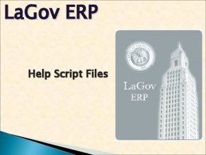 La Gov ERP Help Script Files La Gov