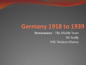 Germany 1918 to 1939 Stresemann The Middle Years