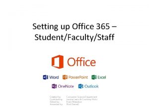 Setting up Office 365 StudentFacultyStaff Created by Contributing