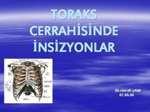 TORAKS CERRAHSNDE NSZYONLAR Dr necati tak 07 09