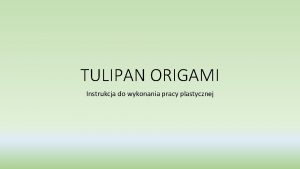 Origami tulipan z papieru