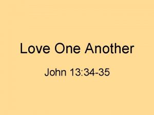 Love One Another John 13 34 35 John