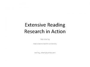 Extensive Reading Research in Action Rob Waring Notre