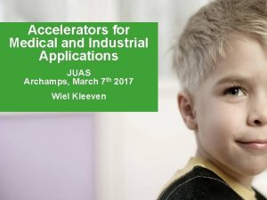 Accelerators for Medical and Industrial Applications JUAS Archamps