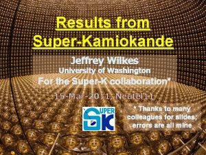 Results from SuperKamiokande Jeffrey Wilkes University of Washington