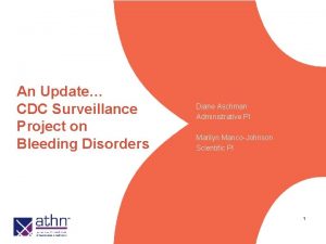 An Update CDC Surveillance Project on Bleeding Disorders