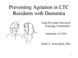 Preventing Agitation in LTC Residents with Dementia Joint