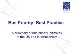 Bus Priority Best Practice A summary of bus