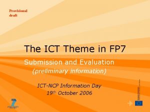 Provisional draft The ICT Theme in FP 7
