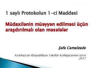 1 sayl Protokolun 1 ci Maddsi Mdaxilnin myyn