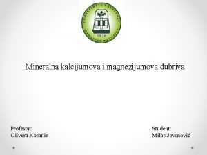 Mineralna kalcijumova i magnezijumova ubriva Profesor Olivera Koanin