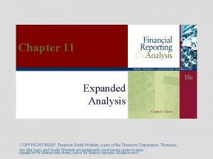 Chapter 11 Expanded Analysis COPYRIGHT 2007 Thomson SouthWestern