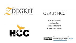 OER at HCC Dr Nathan Smith Dr Amy