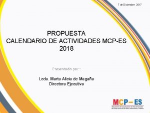 7 de Diciembre 2017 PROPUESTA CALENDARIO DE ACTIVIDADES