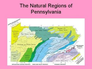 The Natural Regions of Pennsylvania Chapter 2 Lesson