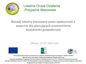 Lokalna Grupa Dziaania Przyjazne Mazowsze Rozwj lokalny kierowany