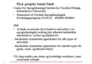 Ph d projekt Sanni Nimb Center for Sprogteknologi