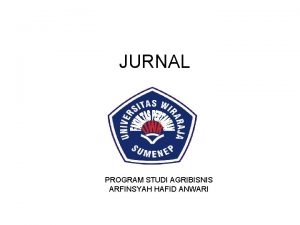 JURNAL PROGRAM STUDI AGRIBISNIS ARFINSYAH HAFID ANWARI TAHAP