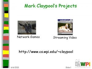 Mark Claypools Projects Network Games Streaming Video http