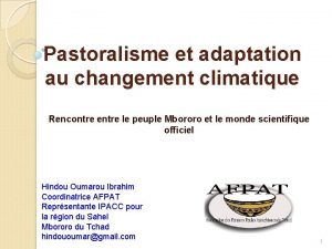 Pastoralisme et adaptation au changement climatique Rencontre entre