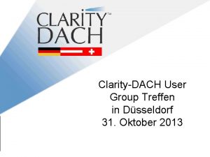 ClarityDACH User Group Treffen in Dsseldorf 31 Oktober