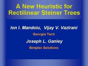 A New Heuristic for Rectilinear Steiner Trees Ion