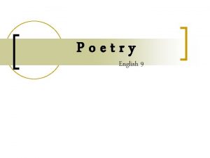 Poetry English 9 Misunderstanding Poetry Myth 1 Poetry