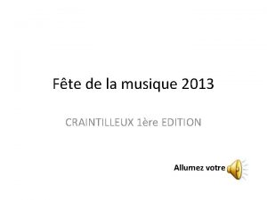 Fte de la musique 2013 CRAINTILLEUX 1re EDITION